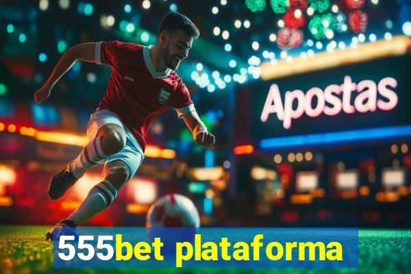 555bet plataforma